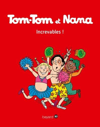Tom-tom et nana T.34 : Increvables !